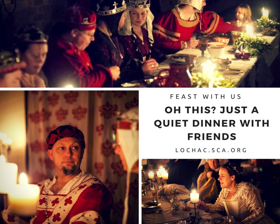 Image of people in medieval garb feasting together by candlelight. Text reads: Oh this? Just a quiet dinner with friends. Feast with us. Lochac.sca.org